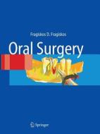 Oral Surgery di Fragiskos D. Fragiskos edito da Springer Berlin Heidelberg