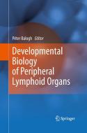 Developmental Biology of Peripheral Lymphoid Organs edito da Springer Berlin Heidelberg