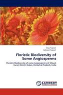 Floristic Biodiversity of Some Angiosperms di Anju Tapwal, Ashwani Tapwal edito da LAP Lambert Academic Publishing