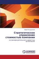 Strategicheskoe Upravlenie Stoimost'yu Kompanii di Petrushchenkov Yuriy edito da Lap Lambert Academic Publishing