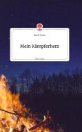 Mein Kämpferherz. Life is a Story - story.one di Kurt P. Bauer edito da story.one publishing