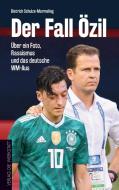 Der Fall Özil di Dietrich Schulze-Marmeling edito da Die Werkstatt GmbH