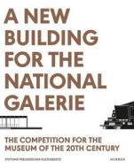 A New Building For The Nationalgalerie di Nils Ballhausen edito da Kerber Verlag