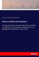 Reisen in Indien und Hochasien di Hermann von Schlagintweit-Sakülünski edito da hansebooks