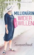 Millionärin wider Willen di Brigitte Teufl-Heimhilcher edito da Books on Demand