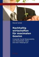 Nachhaltig wirtschaften für maximalen Gewinn di Marcel Schild edito da Tectum Verlag