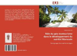 Rôle du géo-écotourisme dans le développement du sud-Est Marocain di Abderrahman Kich edito da Editions universitaires europeennes EUE
