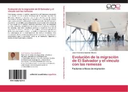 Evolución de la migración de El Salvador y el vínculo con las remesas di José Francisco Guzmán Rivera edito da EAE