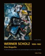 Werner Scholz 1898¿-¿1992 di Claudia Grasse edito da Lukas Verlag
