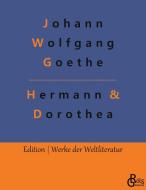 Hermann & Dorothea di Johann Wolfgang Goethe edito da Gröls Verlag
