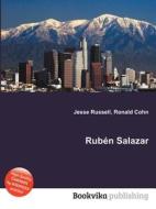 Ruben Salazar di Jesse Russell, Ronald Cohn edito da Book On Demand Ltd.