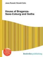 House Of Braganza-saxe-coburg And Gotha di Jesse Russell, Ronald Cohn edito da Book On Demand Ltd.
