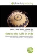 Histoire Des Juifs En Inde di #Miller,  Frederic P. Vandome,  Agnes F. Mcbrewster,  John edito da Vdm Publishing House