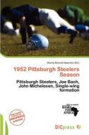 1952 Pittsburgh Steelers Season edito da Dic Press