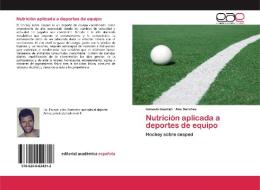 Nutrición aplicada a deportes de equipo di Gonzalo Guzmán, Ana Sánchez edito da EAE
