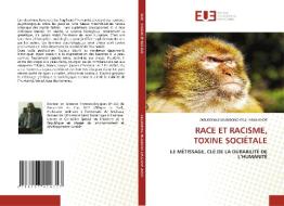 RACE ET RACISME, TOXINE SOCIÉTALE di Dieudonne Musibono Eyul'Anki-Ayor edito da Éditions universitaires européennes