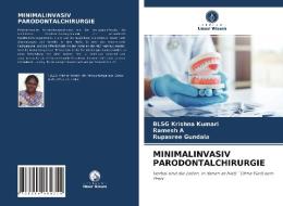 MINIMALINVASIV PARODONTALCHIRURGIE di Blsg Krishna Kumari, Ramesh A, Rupasree Gundala edito da Verlag Unser Wissen