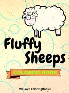 FLUFFY SHEEPS COLORING BOOK: CUTE SHEEPS di WL COLORINGBOOKS edito da LIGHTNING SOURCE UK LTD