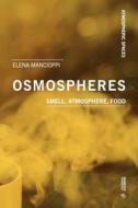 Osmospheres di Elena Mancioppi edito da Mimesis International
