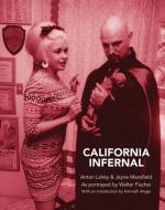 California Infernal - Anton LaVey & Jayne Mansfield. Photos By Walter Fischer di Kenneth Anger edito da Trapart