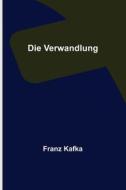 Die Verwandlung di Franz Kafka edito da Alpha Editions