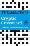 The Times Cryptic Crossword Book 25 di The Times Mind Games, Richard Rogan edito da Harpercollins Publishers