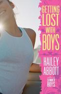 Getting Lost with Boys di Hailey Abbott edito da HARPERCOLLINS