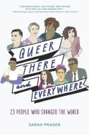 Queer, There, and Everywhere di Sarah Prager edito da HarperCollins Publishers Inc