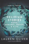 Delirium Stories: Hana, Annabel, Raven, and Alex di Lauren Oliver edito da Harper Collins Publ. USA