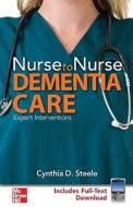 Nurse to Nurse Dementia Care di Cynthia Steele edito da McGraw-Hill Education - Europe