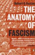 The Anatomy of Fascism di Robert O. Paxton edito da Penguin Books Ltd
