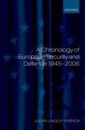 Chron Europ Securit & Defenc 1945-2007 C di Lindley -. French edito da OXFORD UNIV PR