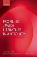 Profiling Jewish Literature in Antiquity: An Inventory, from Second Temple Texts to the Talmuds di Alexander Samely edito da OXFORD UNIV PR