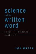 Science and the Written Word di Lou (Professor Massa edito da Oxford University Press Inc