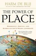 The Power of Place di Harm J. De Blij edito da Oxford University Press Inc