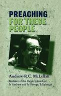 Preaching For These People di Andrew R.C. McLellan edito da Bloomsbury Publishing Plc
