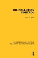 Oil Pollution Control di Sonia M. Zaide edito da Taylor & Francis Ltd
