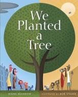 We Planted a Tree di Diane Muldrow edito da Golden Books