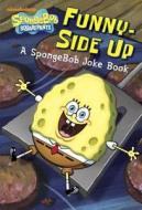 Funny-Side Up: A Spongebob Joke Book di Chip Eliot, David Lewman edito da Random House Books for Young Readers