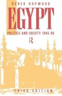 Egypt 1945-1990 di Derek Hopwood edito da Routledge
