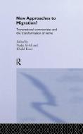 New Approaches to Migration? di Nadje Al-Ali edito da Routledge