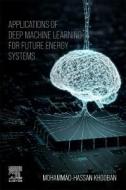 Applications of Deep Machine Learning in Future Energy Systems edito da ELSEVIER