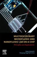 Multidisciplinary Microfluidic and Nanofluidic Lab-On-A-Chip: Principles and Applications edito da ELSEVIER