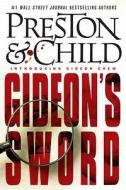 Gideon's Sword di Douglas Preston, Lincoln Child edito da Grand Central Publishing