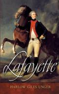 Lafayette di Harlow Giles Unger edito da WILEY