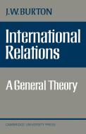 International Relations di Burton, J. W. Burton edito da Cambridge University Press