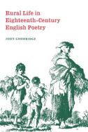 Rural Life in Eighteenth-Century English Poetry di John Goodridge edito da Cambridge University Press
