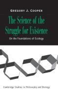 The Science of the Struggle for Existence di Gregory J. Cooper edito da Cambridge University Press