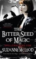 The Bitter Seed Of Magic di Suzanne McLeod edito da Orion Publishing Co