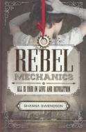 Rebel Mechanics: All Is Fair in Love and Revolution di Shanna Swendson edito da TURTLEBACK BOOKS